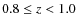 $0.8 \leq z < 1.0$