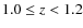 $1.0 \leq z < 1.2$