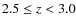 $2.5 \leq z < 3.0$