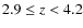 $2.9 \leq z < 4.2$