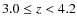 $3.0 \leq z < 4.2$