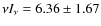 $\nu I_\nu=6.36\pm1.67$