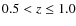 $0.5<z\le1.0$