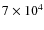 $7\times 10^{4}$