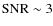 ${\rm SNR}\sim3$