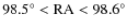$98.5^\circ<{\rm RA}<98.6^\circ$