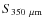 $S_{350~\mu{\rm m}}$