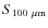 $S_{100~\mu{\rm m}}$