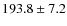 $193.8\pm 7.2$