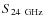 $S_{24~\rm GHz}$