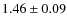 $1.46\pm 0.09$