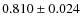 $0.810 \pm 0.024$