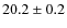 $20.2\pm0.2$