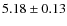 $5.18\pm0.13$