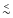 $\stackrel{<}{\sim}$