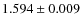 $1.594 \pm 0.009$