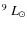 $^{9}~L_{\odot}$