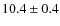 $10.4 \pm 0.4$