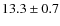 $13.3\pm 0.7$