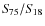$S\!_{75}/S\!_{18}$