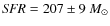 ${\it SFR} = 207 \pm 9~ M_{\odot}$
