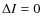 $\Delta I = 0$