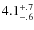 $4.1^{\rm +.7}_{-.6}$