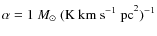 $\alpha = 1~M_\odot~({\rm K~km~s^{-1}~pc}^2)^{-1}$