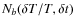 $N_b(\delta T/T, \delta t)$