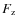 $F_{\rm z}$