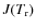 $J(T_{{\rm r}})$