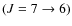 $(J=7\rightarrow 6)$