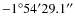 $-1^{\circ }54^{\prime }29.1^{\prime \prime }$
