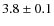$3.8 \pm 0.1$