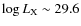 $\log L_{\rm X} \sim {29.6}$