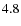 $ 4.8^{\rm }_{ } $