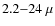 $2.2{-}24~\mu$