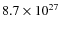 $8.7 \times 10^{27}$
