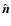 $\hat{\vec n}$