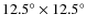 $12.5^\circ \times 12.5^\circ $