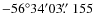 $-56^\circ34^\prime03\hbox{$.\!\!^{\prime\prime}$ }155$