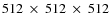 $512~\times~512~\times~512$