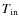 $T_{\rm in}$
