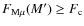 $F_{\rm M\mu}(M') \geq F_{\rm c}$