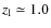 $z_{\rm l}
\simeq 1.0$