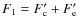 $F_1 = F'_{\rm c} + F'_{\rm e} ~$