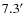 $7.3^{\prime}$
