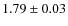 $1.79\pm 0.03$