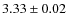 $3.33 \pm 0.02$