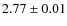 $2.77 \pm 0.01$